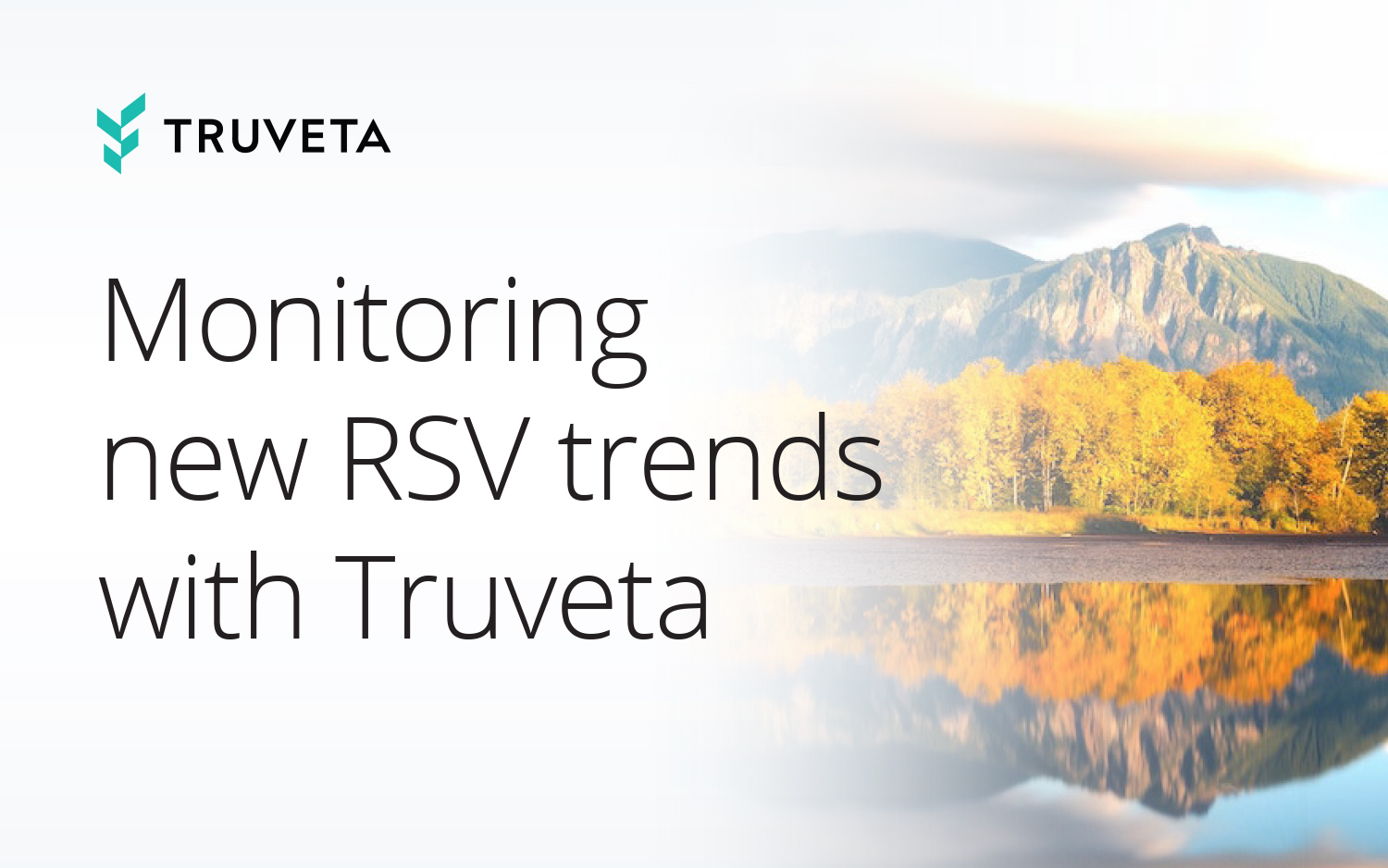 RSV season is around the corner. Monitor RSV trends with Truveta Data. Learn more.