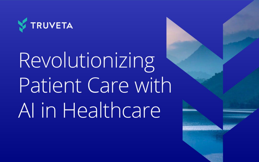 Revolutionizing patient care with AI in healthcare: How Truveta leverages data and AI to make a difference