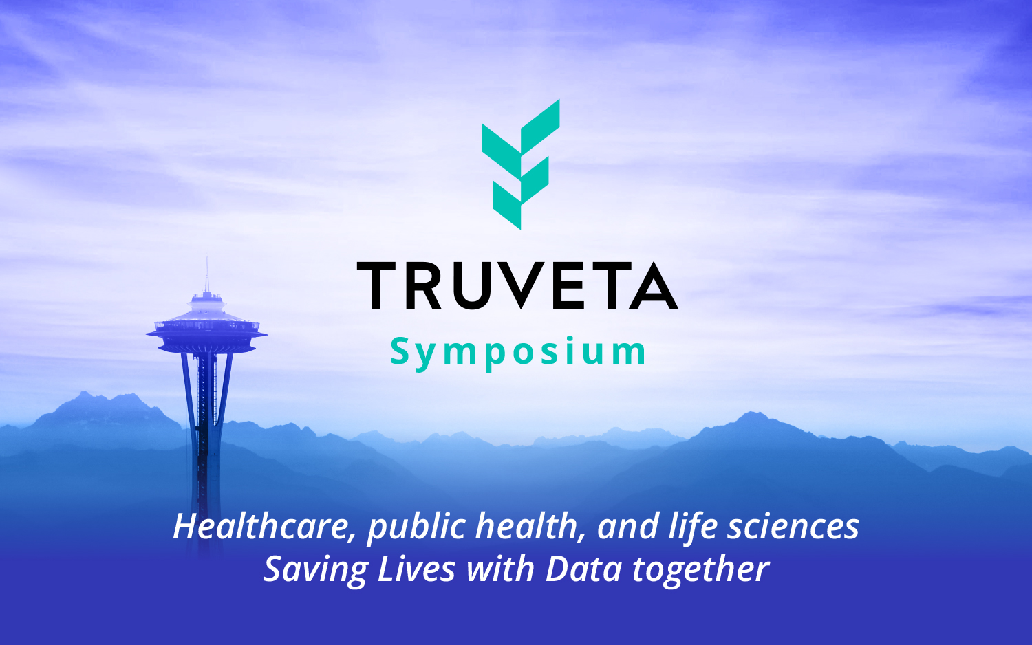 Truveta Symposium brings together healthcare, public health, and life science organizations with a shared mission of Saving Lives with Data