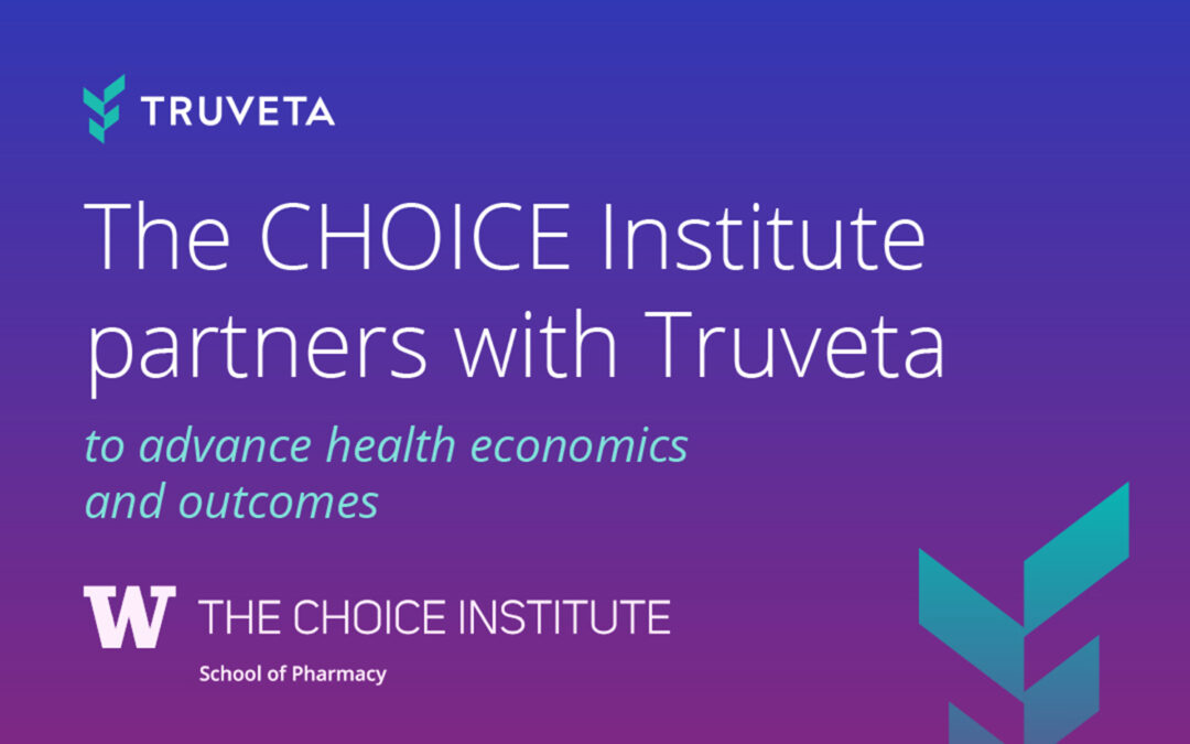 Truveta and the University of Washington’s CHOICE Institute partner to advance health economics and outcomes research