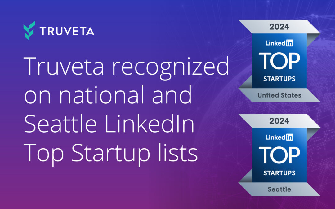 Truveta is recognized as US and Seattle LinkedIn Top Startup 2024 for innovation and growth in the healthcare industry